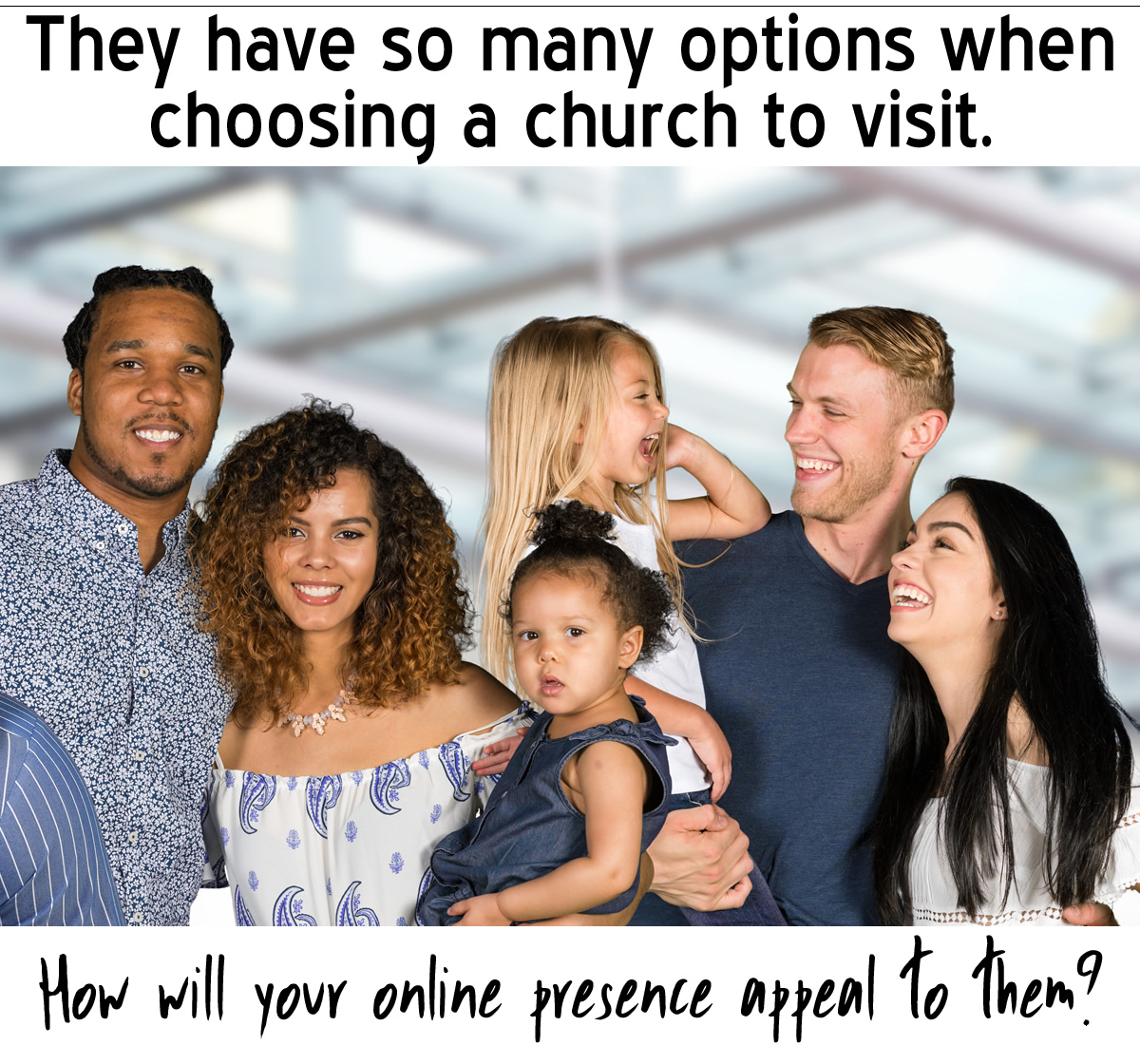 Families have many options when choosing a church to visit. Why choose yours?